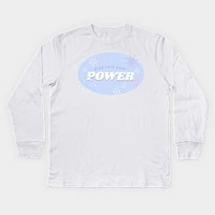 Step Into Your Power Kids Long Sleeve T-Shirt